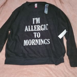 Funny sweatshirt I'm allergic to mornings